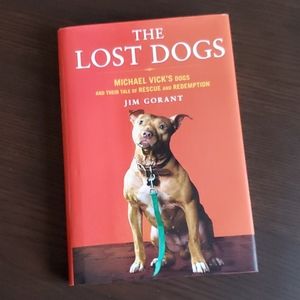 The Lost Dogs by Jim Gorant hardcover